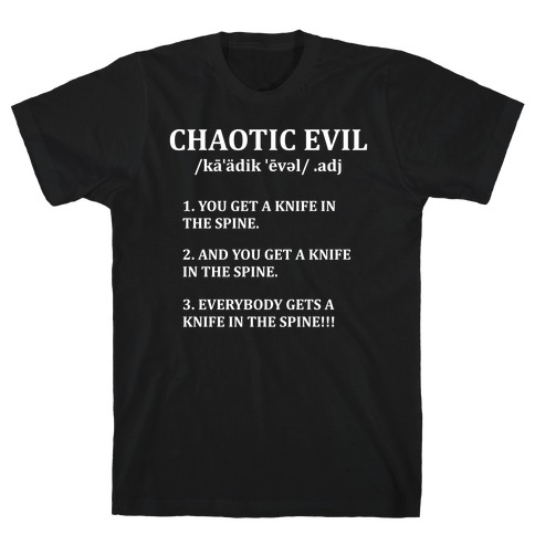 Chaotic evil Definition T-Shirt