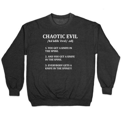 Chaotic evil Definition Pullover