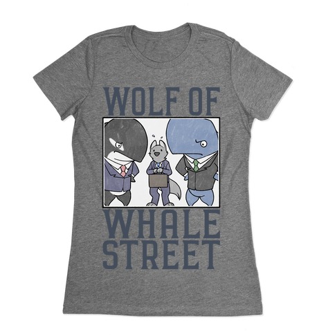 Wolf Of Whale Street Womens T-Shirt