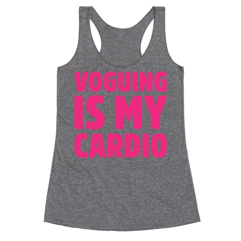 Voguing Is My Cardio Parody White Print Racerback Tank Top