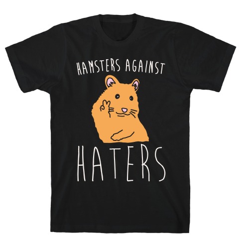Hamsters Against Haters White Print T-Shirt