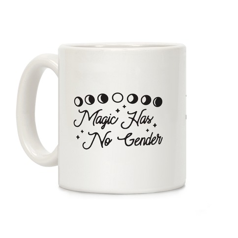 Magic Has No Gender Coffee Mug
