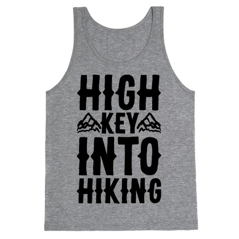 High Key Into Hiking Tank Tops | LookHUMAN