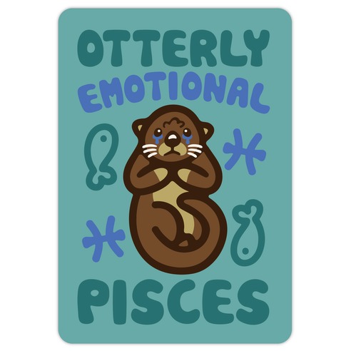 Otterly Emotional Pisces Die Cut Sticker
