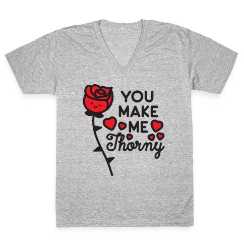 You Make Me Thorny Rose V-Neck Tee Shirt