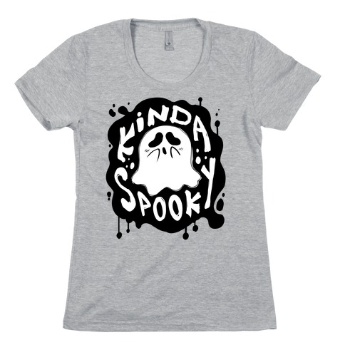 Kinda Spooky Womens T-Shirt