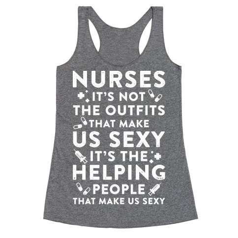 Nurses It's Not The Outfits That Make Us Sexy White Racerback Tank Top