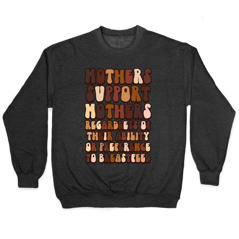 Mothers Support Mothers Regardless Pullover