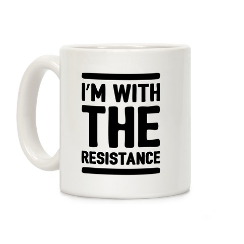 I'm With The Resistance Coffee Mug