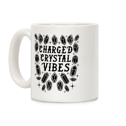 Charged Crystal Vibes Coffee Mug