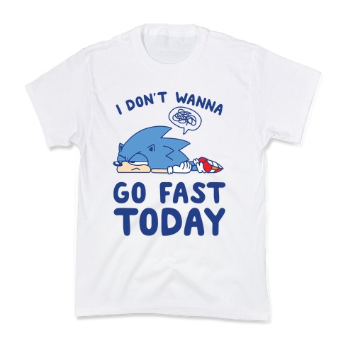 I Don't Wanna Go Fast Today Kids T-Shirt