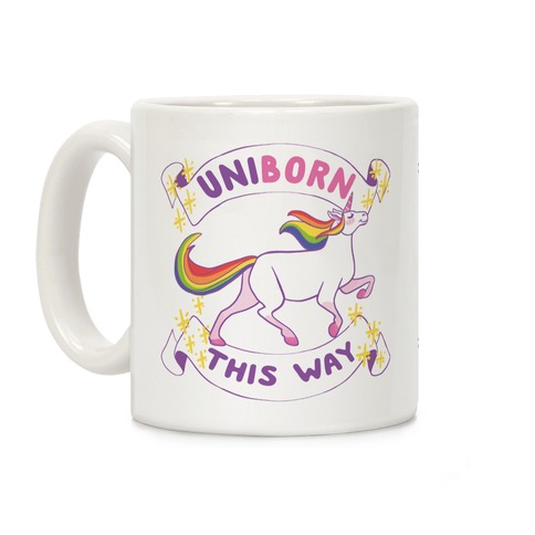 Uniborn This Way Coffee Mug