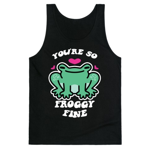 You're So Froggy Fine Tank Top