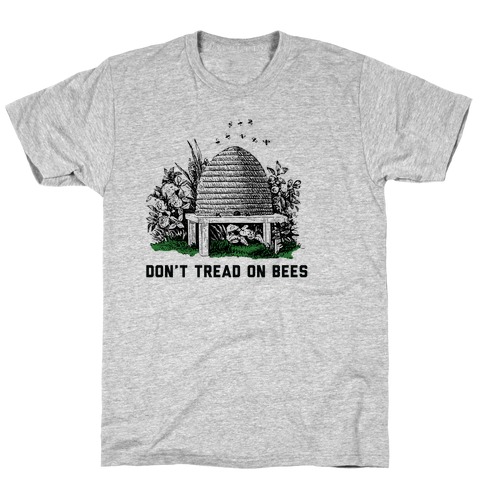 Don't Tread on Bees T-Shirt