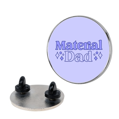 Material Dad Parody Pin