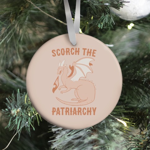 Scorch the Patriarchy  Ornament