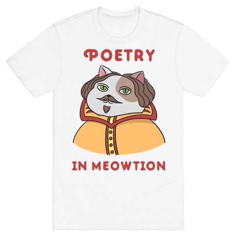 Poetry In Meowtion Parody T-Shirt