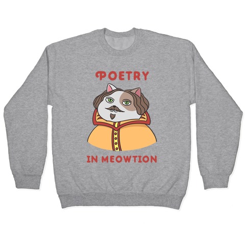 Poetry In Meowtion Parody Pullover