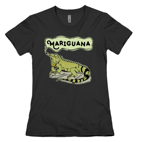 Mariguana Marijuana Iguana Womens T-Shirt