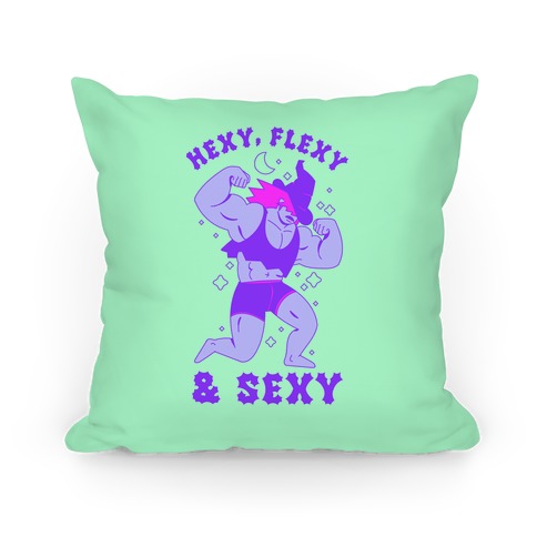 Hexy, Flexy, & Sexy Pillow