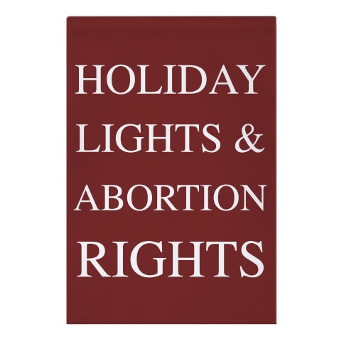 Holiday Lights & Abortion Rights Garden Flag