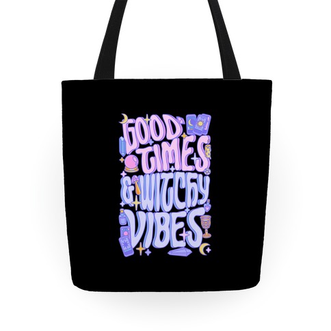 Good Times And Witchy Vibes Tote