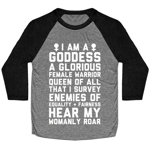 I Am A Goddess A Glorious Female Warrior Baseball Tee