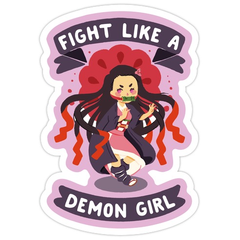 Fight Like a Demon Girl Nezuko Die Cut Sticker