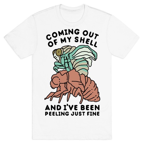 Coming Out of My Shell T-Shirt