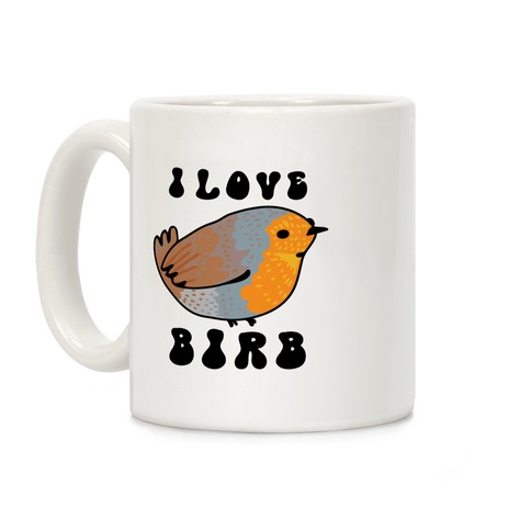 I Love Birb Coffee Mug