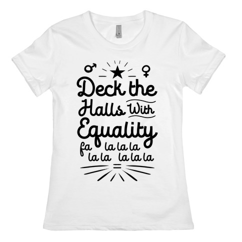 Deck the Halls With Equality Womens T-Shirt