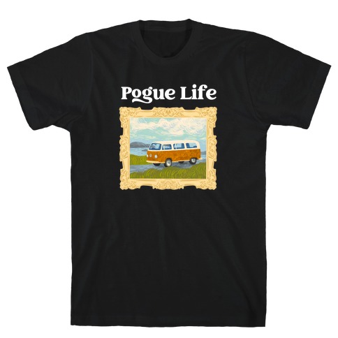 Pogue Life T-Shirt