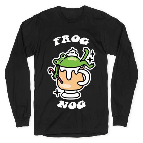 Frog Nog Long Sleeve T-Shirt