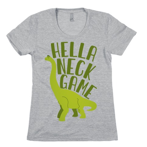 Hella Neck Game Brachiosaurus Womens T-Shirt