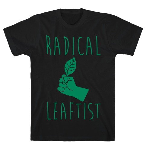 Radical Leaftist Parody White Print T-Shirt