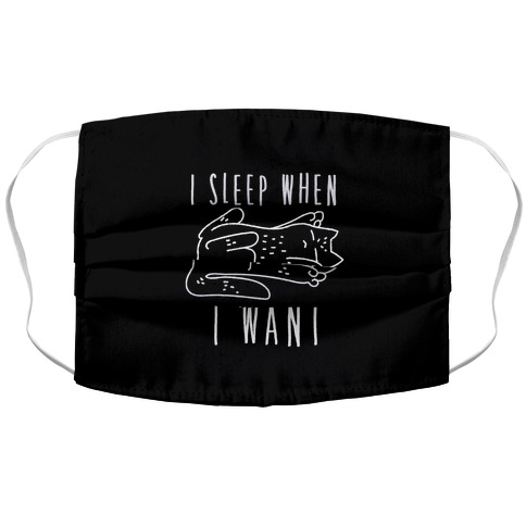 I Sleep When I Want Accordion Face Mask