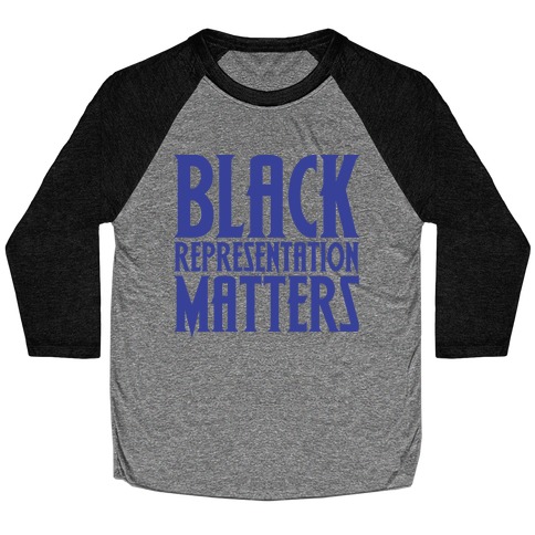 Black Representation Matters White Print Baseball Tee