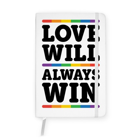 Love Will Always Win Notebook