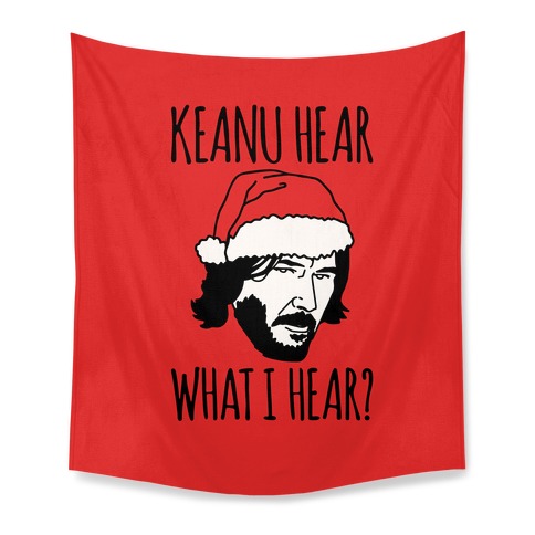 Keanu Hear What I Hear Parody Tapestry