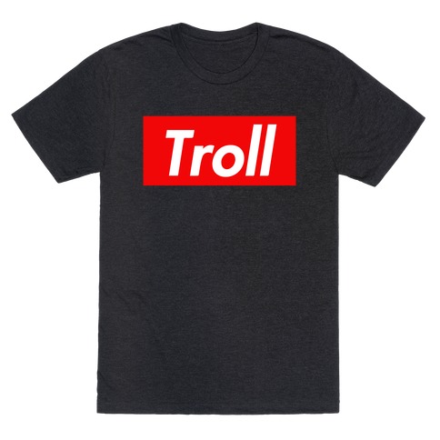 Supreme Troll T-Shirt