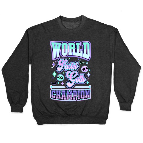 Pastel Goth World Champion Pullover