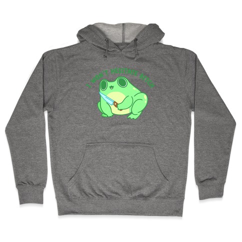 I Won't Hesitate Bitch Frog Hooded Sweatshirt