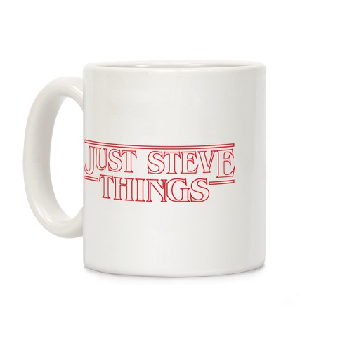 Just Steve Things Coffee Mug