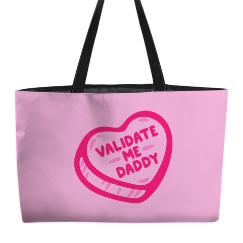 Validate Me Daddy Candy Heart White Print Weekender Tote