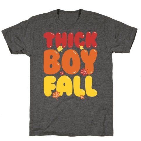 Thick Boy Fall T-Shirt