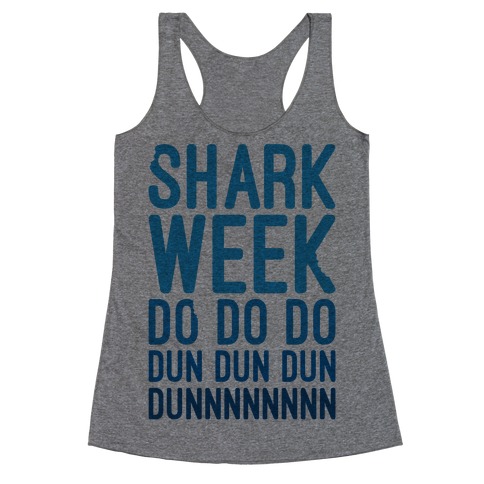 Shark Week Do Do Do Dun Dun Dun Jaws Parody Racerback Tank Top