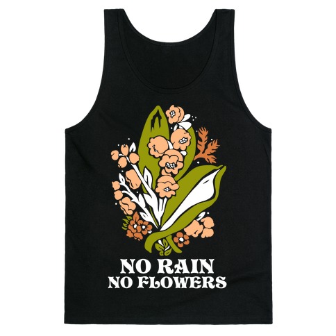 No Rain No Flowers Tank Top