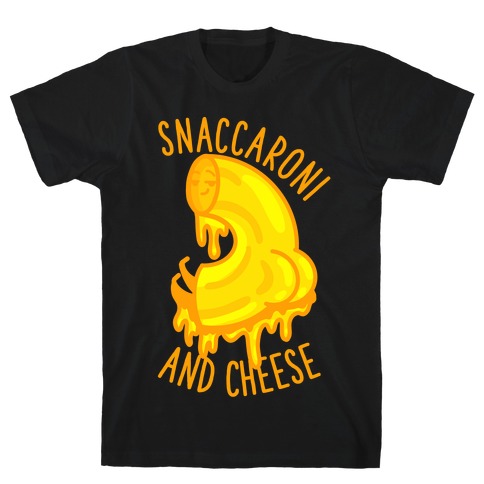 Snaccaroni and Cheese T-Shirt