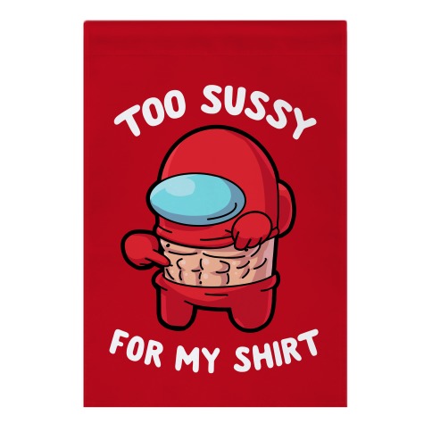 Too Sussy For School Among Us Shirt - Teespix - Store Fashion LLC