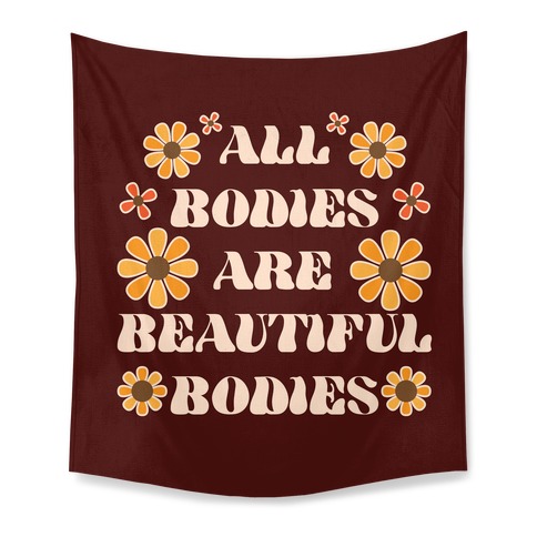 All Bodies Are Beautiful Bodies Tapestry